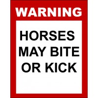 Warning horses my bite or kick